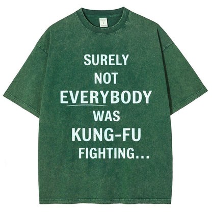 Surely Not Everybody Was Kung-Fu Fighting Vintage Distressed T-shirt