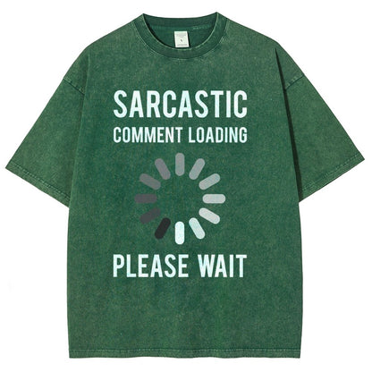 Sarcastic Comment Loading Vintage Distressed T-shirt