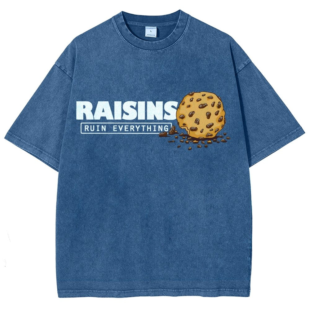 Raisins Ruin Everything Vintage Distressed T-shirt