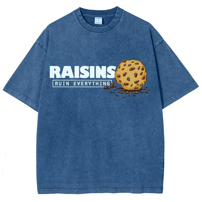 Raisins Ruin Everything Vintage Distressed T-shirt
