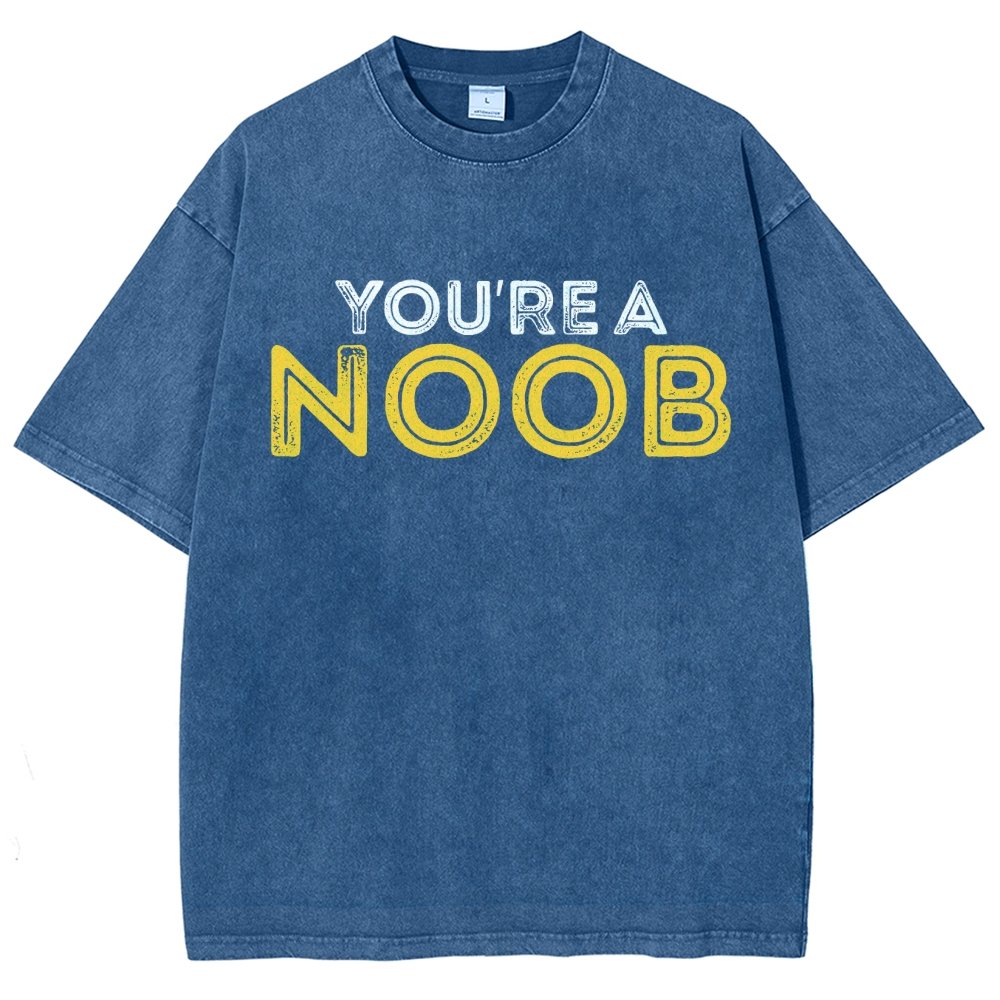 You're a Noob Vintage Distressed T-shirt