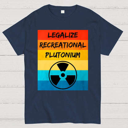 Legalize Recreational Plutonium Active Geek T-Shirt
