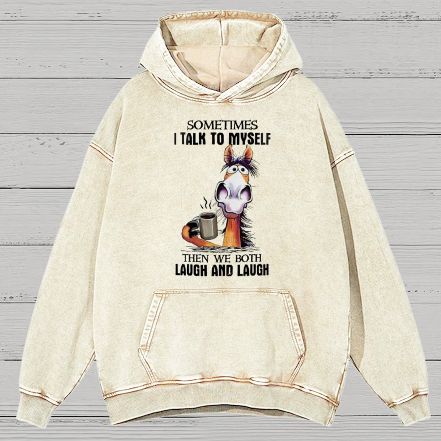 I Talk To Myself Then We Both Laugh And Laugh Canvas Vintage Distressed Hoodie