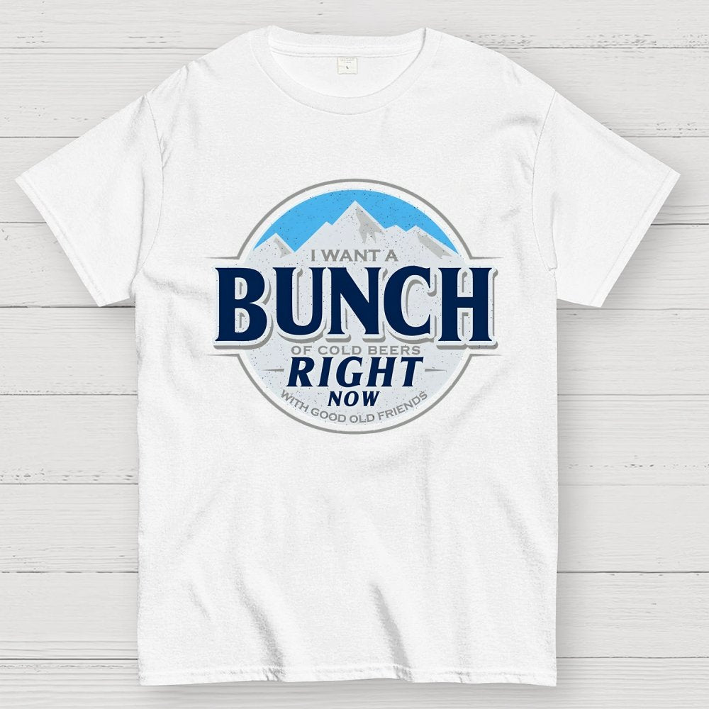 Cold Beers and Friends Right Now! Geek T-Shirt