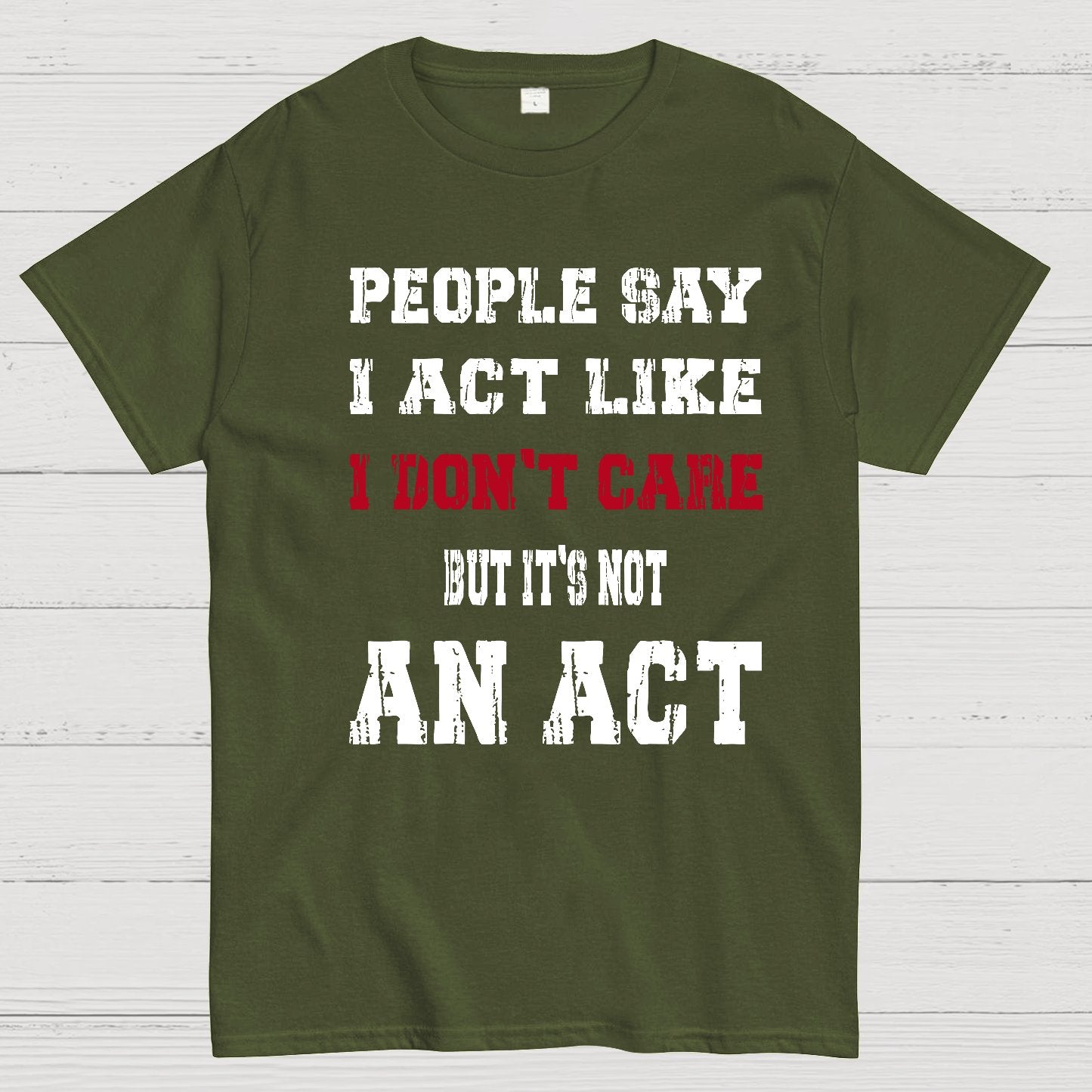 It's Not An Act Geek T-Shirt