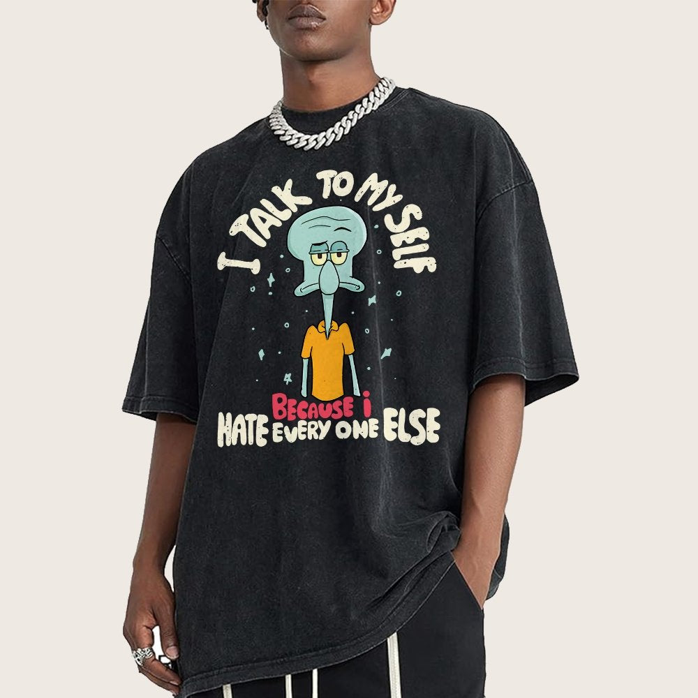 I Talk To My Self Because I Hate Vintage Distressed T-shirt