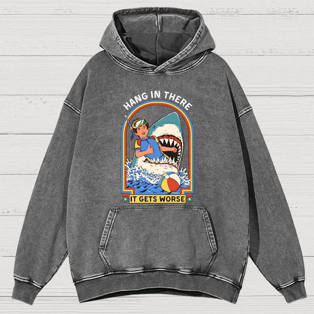 Hang In There It Gets Worse Vintage Distressed Hoodie