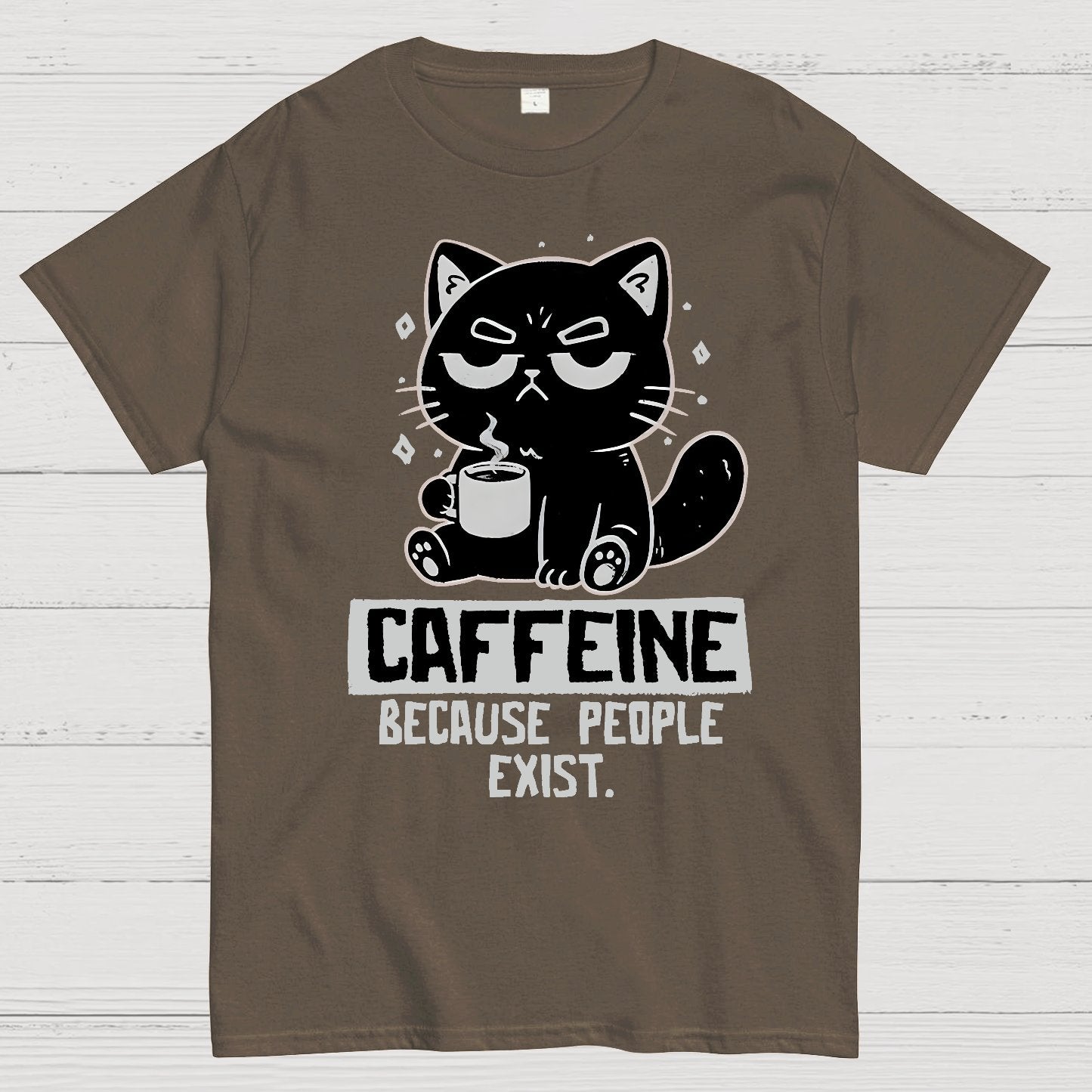 Caffeine Because People Exist Geek T-Shirt