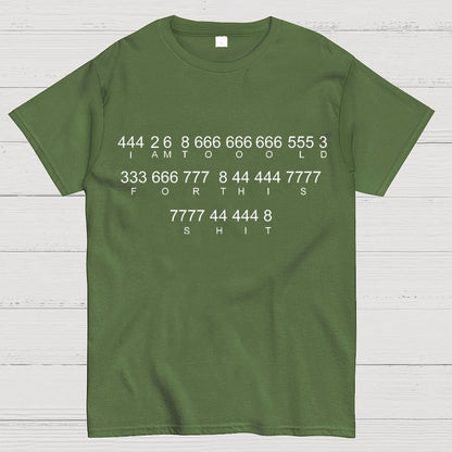 Too old Geek T-Shirt