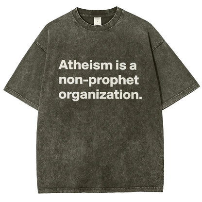Atheism Is A Non-Prophet Organization Vintage Distressed T-shirt
