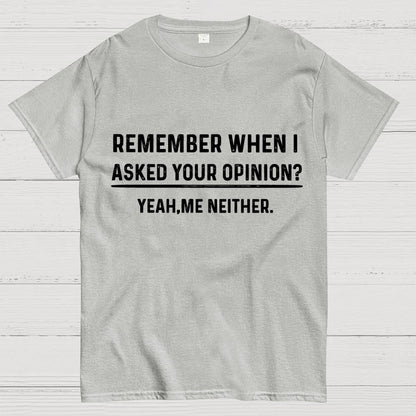 Your Opinion Funny Humor Geek T-Shirt