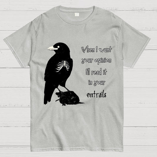 When I want your opinion Geek T-Shirt