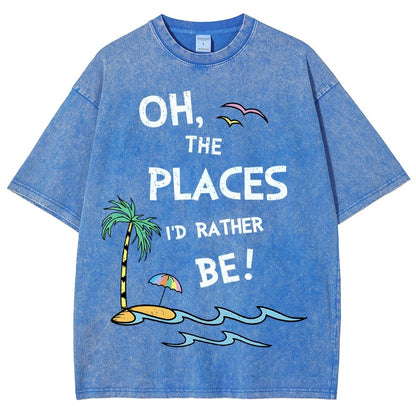 Oh the Places I'd Rather Be Vintage Distressed T-shirt