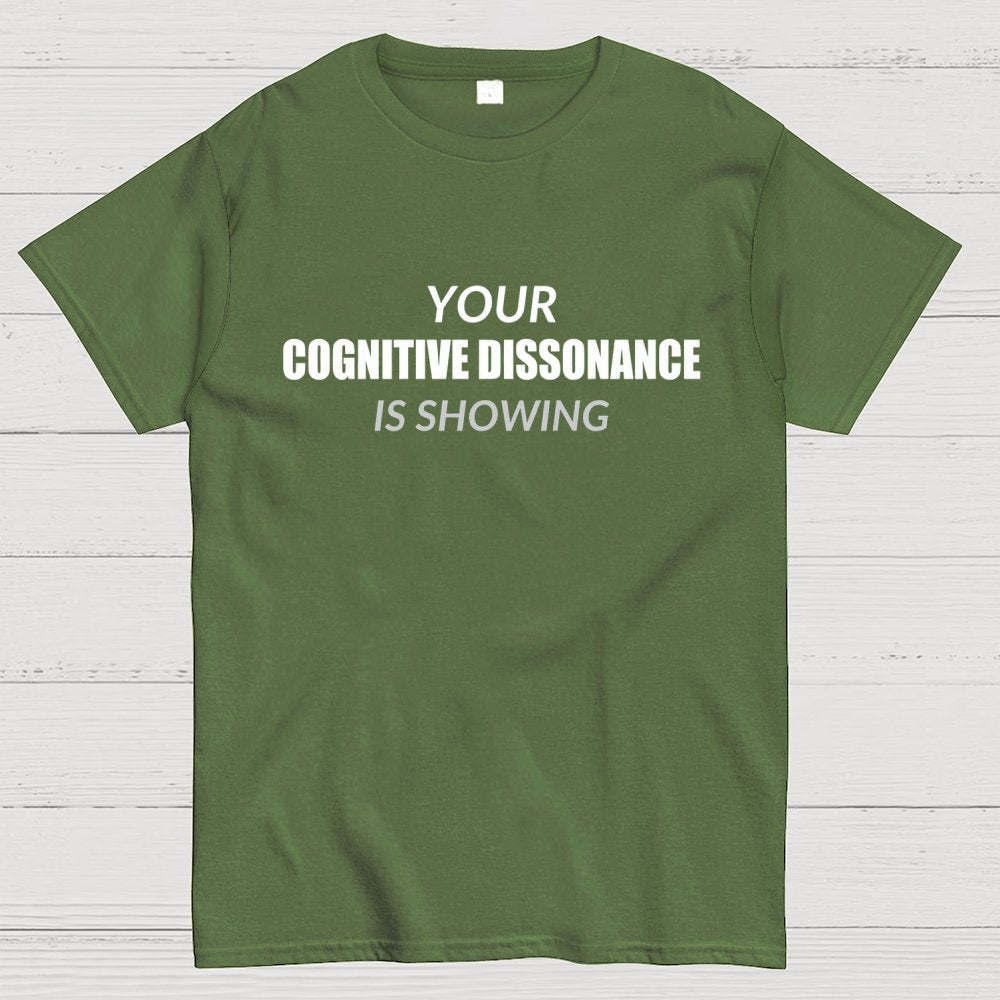 Your Cognitive Dissonance Is Showing Geek T-Shirt