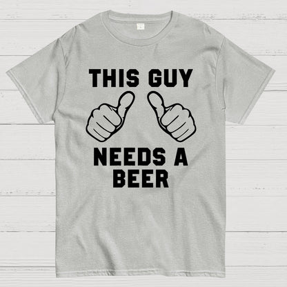 This Guy Needs A Beer Geek T-Shirt