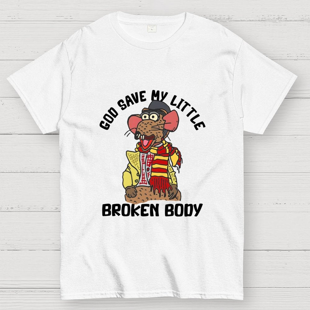 God Save My Little Broken Body Geek T-Shirt