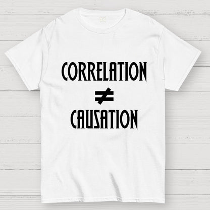 Correlation Does Not Imply Causation Geek T-Shirt