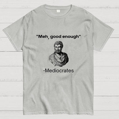 Meh, Good Enough Geek T-Shirt