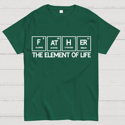 Father The Element Of Life Geek T-Shirt