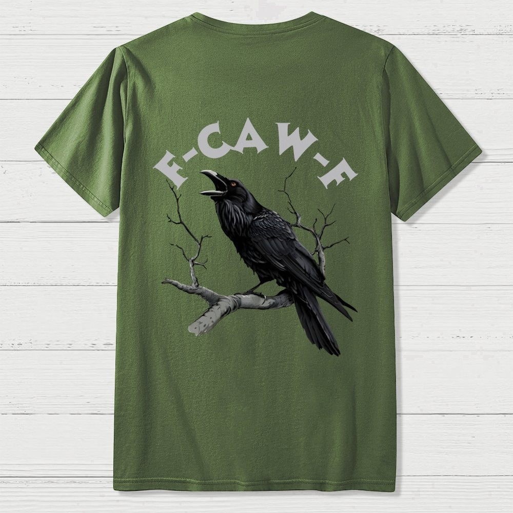 F-Caw-F Funny Crow Unisex Back Printing Geek T-Shirt