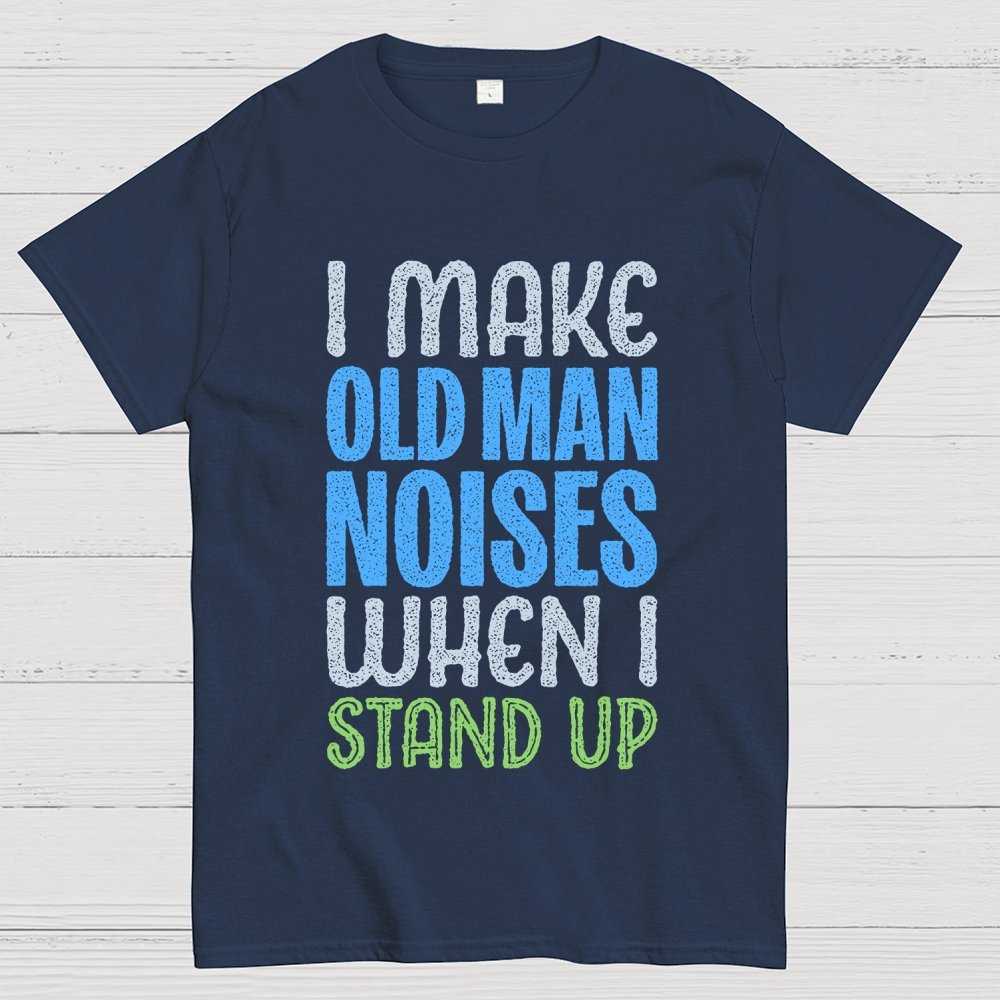 Old Man Noises Geek T-Shirt