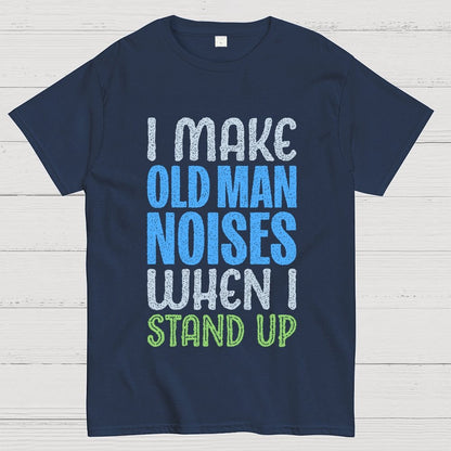 Old Man Noises Geek T-Shirt