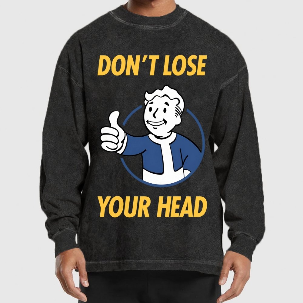 Don't Lose Your Head Washed Long Sleeve Tee