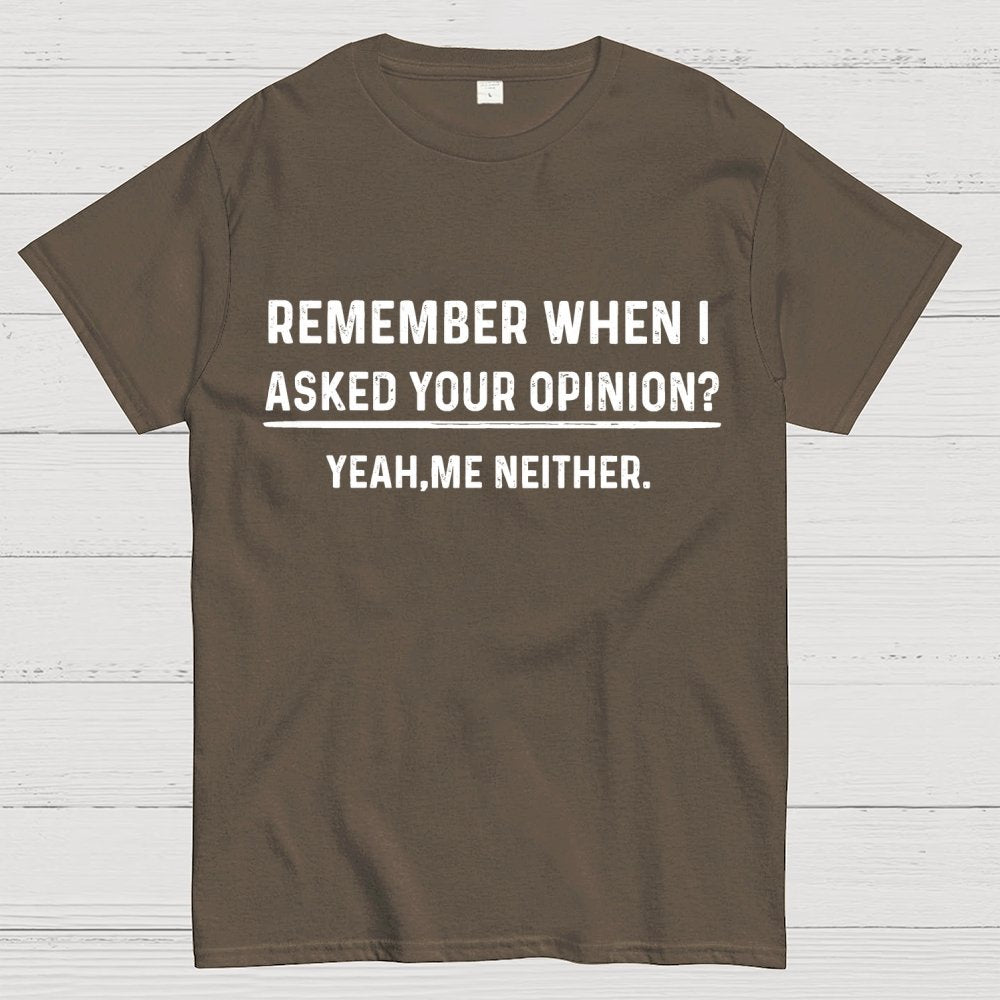 Your Opinion Funny Humor Geek T-Shirt