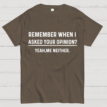 Your Opinion Funny Humor Geek T-Shirt