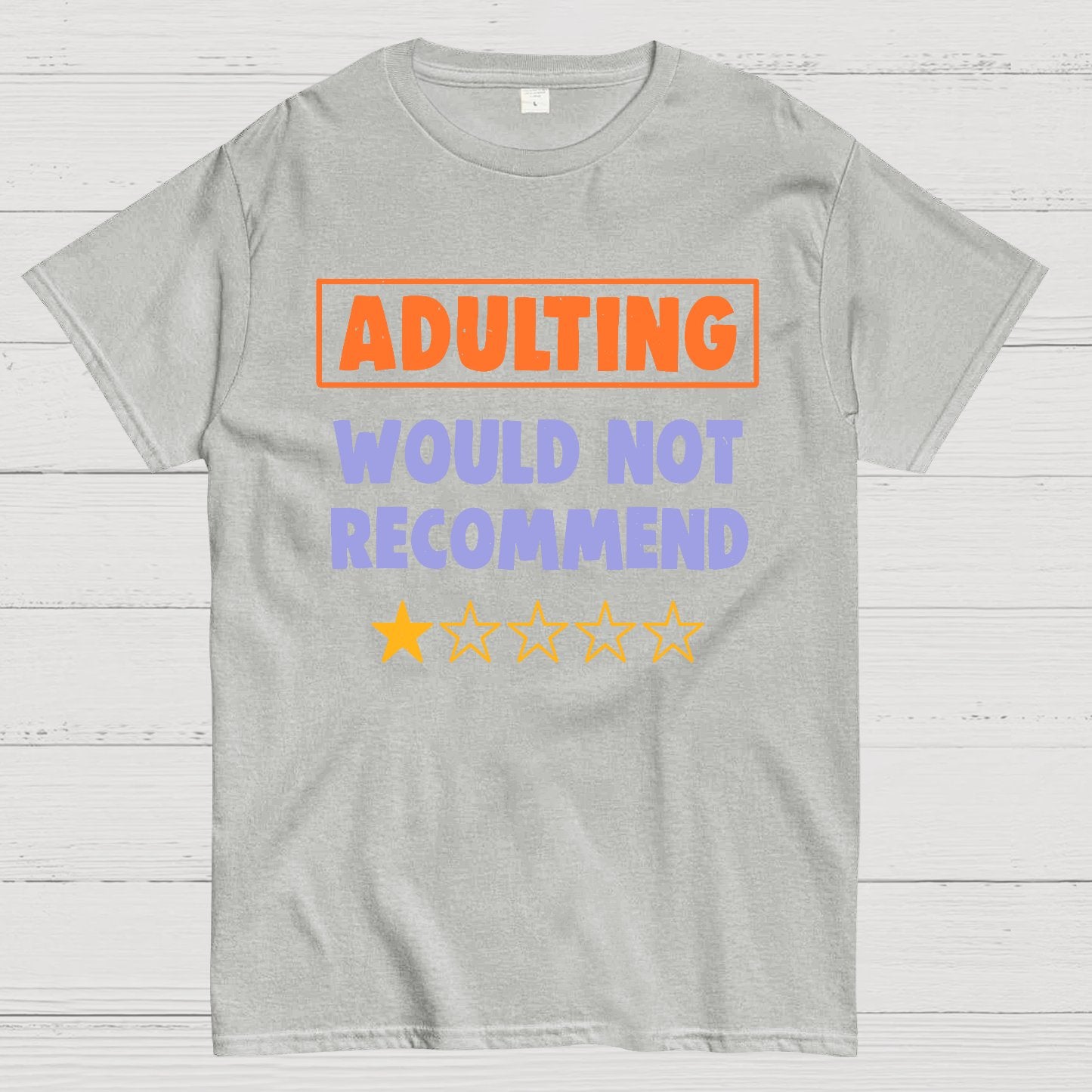Adulting Would Not Recommend Geeky T-Shirt