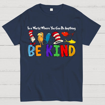 In a World Where You Can Be Anything Be Kind Nerd Geek T-Shirt