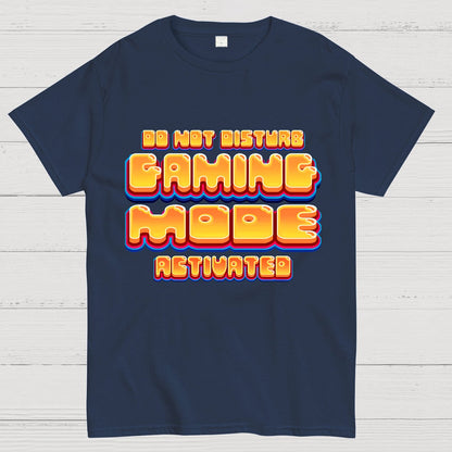 Gaming Mode Activated - Gamer Geek T-Shirt