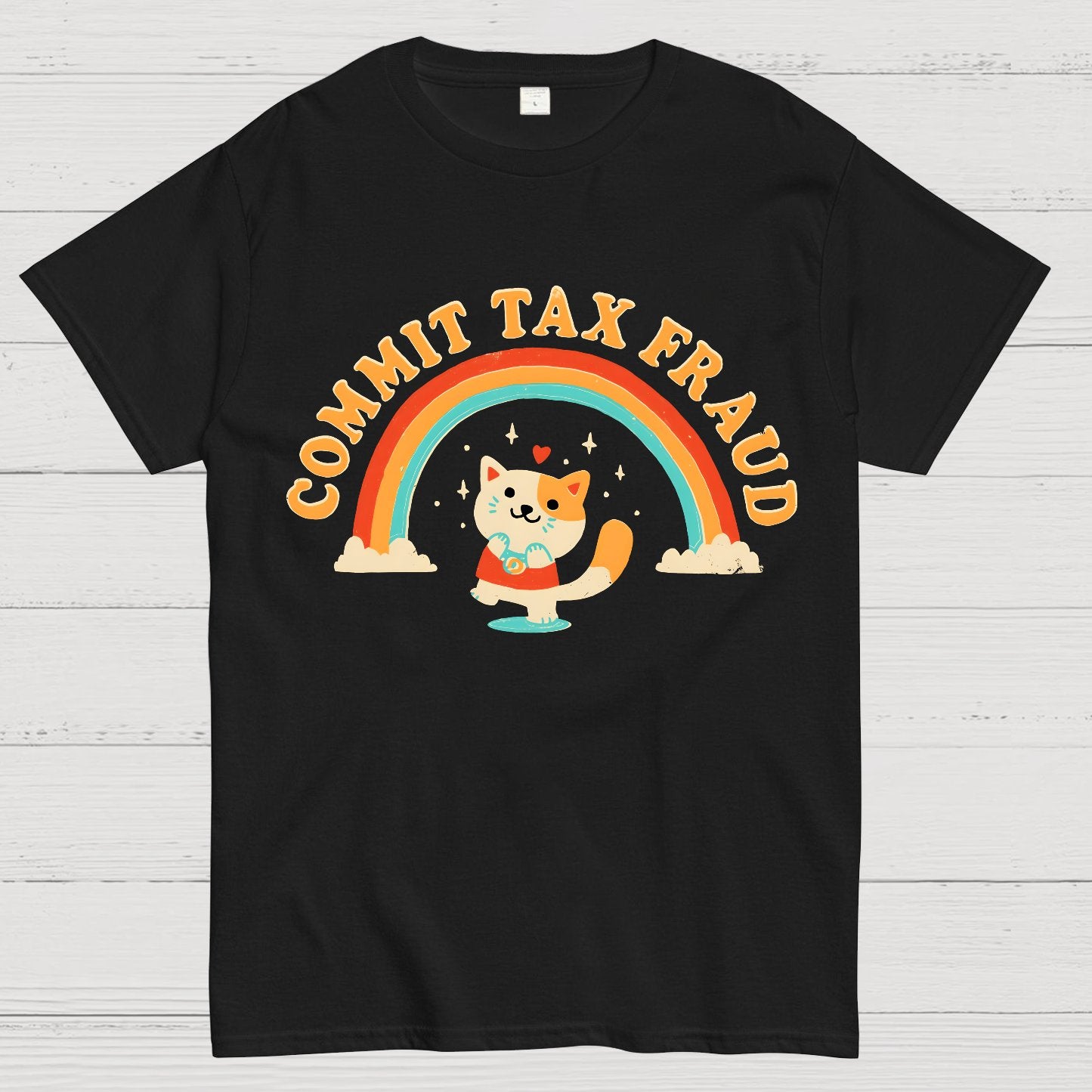 Commit Tax Fraud Geek T-Shirt