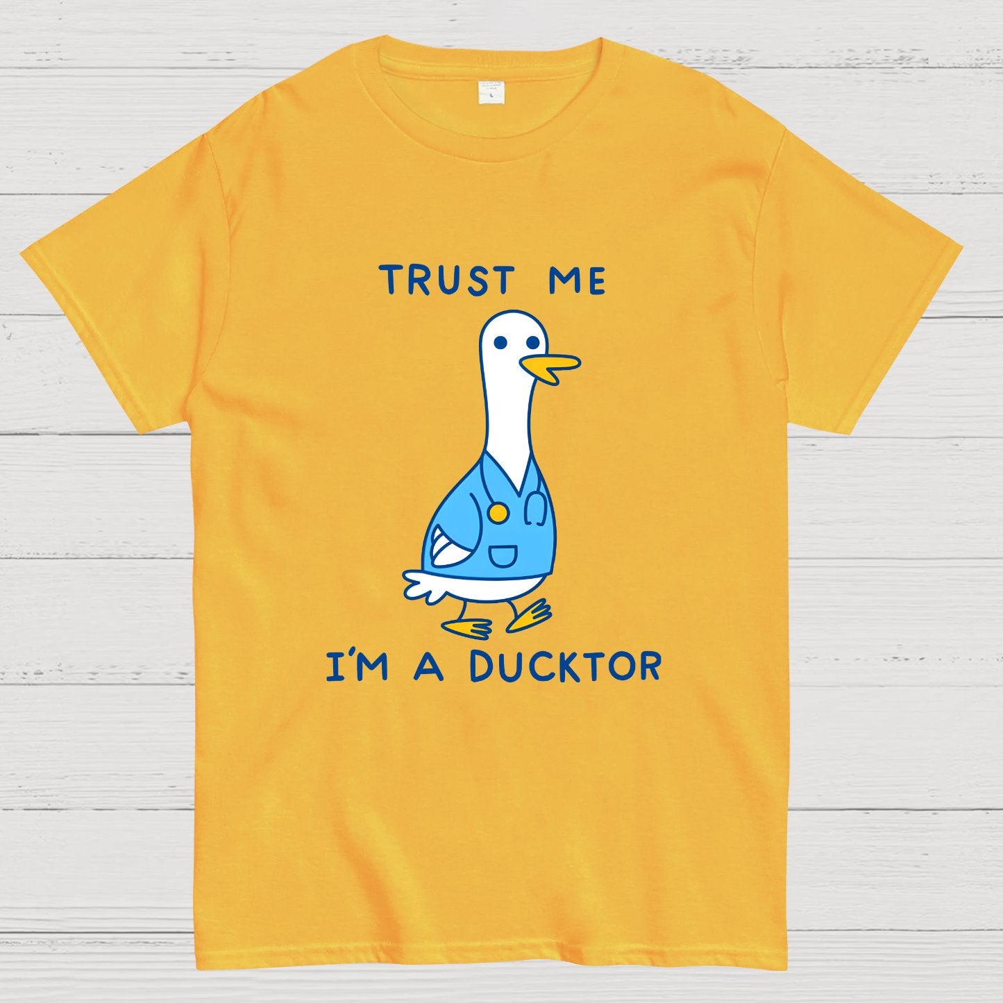 Trust Me ，I'm A Ducktor Funny Sarcasm Geek T-Shirt