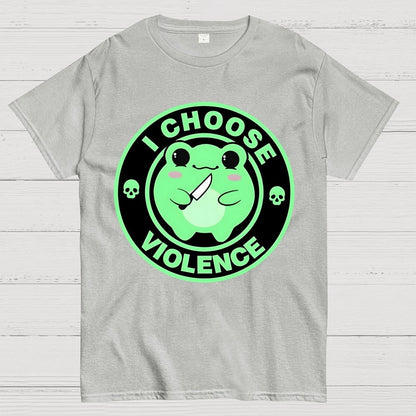 I Choose Violence Funny Quote Unisex Geek T-Shirt