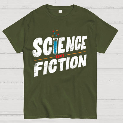 Science Isn’t Fiction Geek T-Shirt