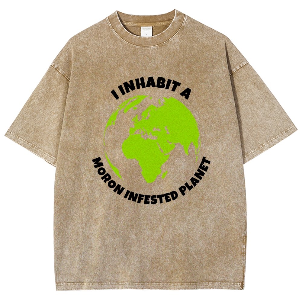 I Inhabit A Moron Infested Planet Vintage Distressed T-shirt