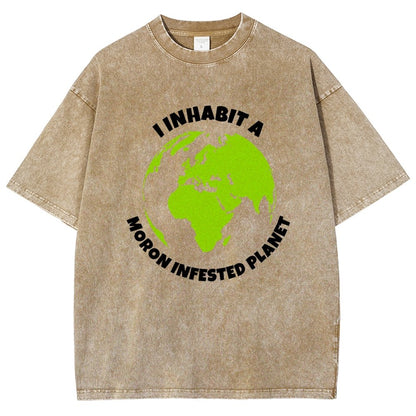 I Inhabit A Moron Infested Planet Vintage Distressed T-shirt