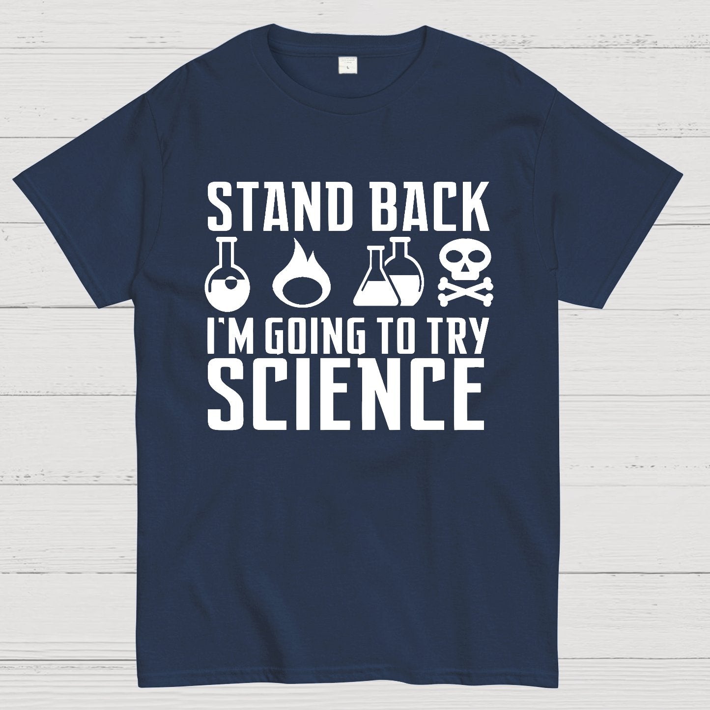 Stand Back I'm Going to Try Science Geek T-Shirt