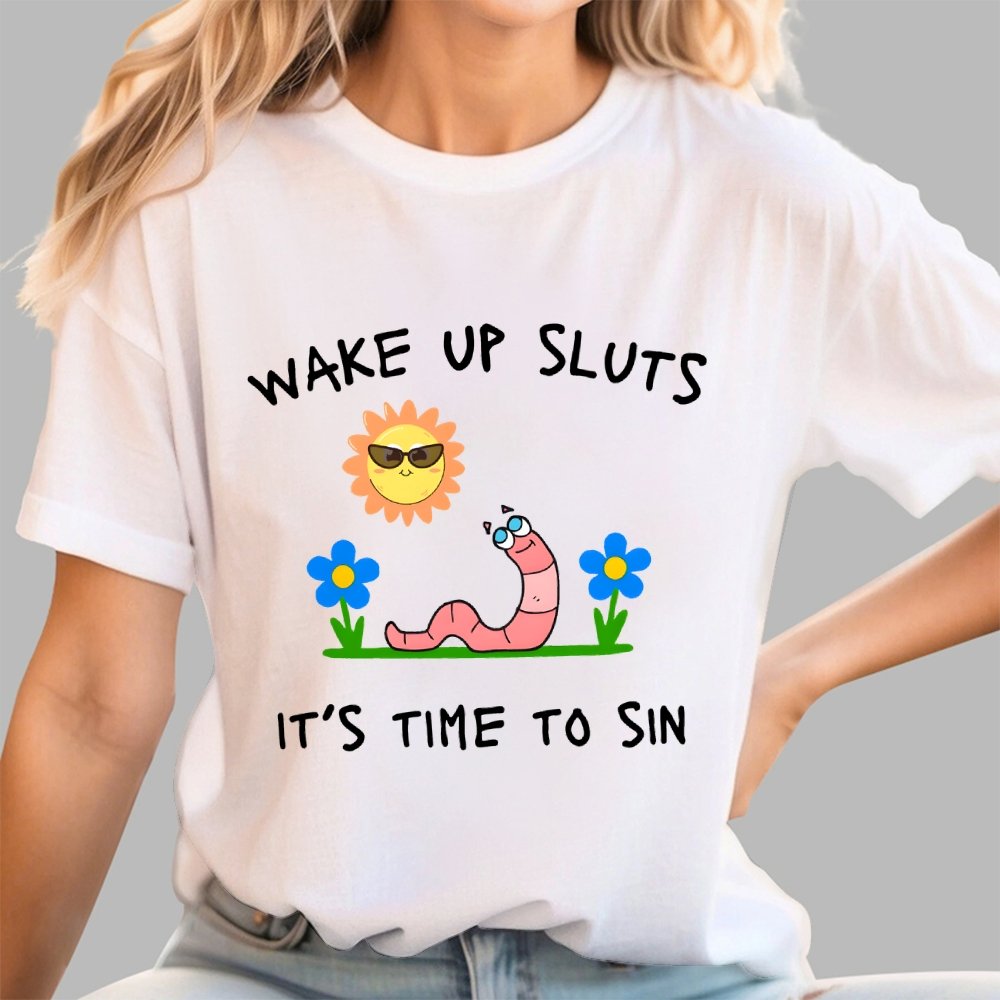 Wake Up Sluts It's Time To Sin Geek T-Shirt
