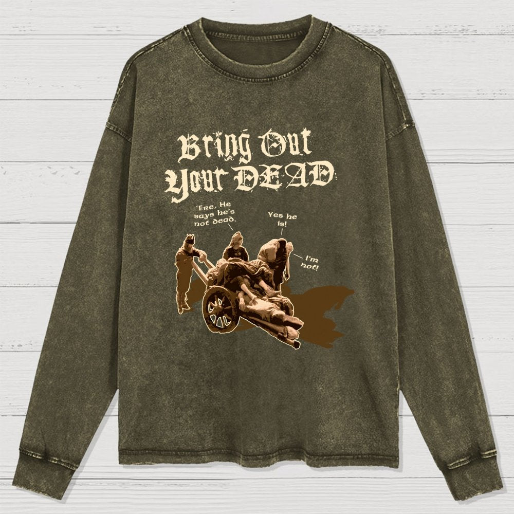 Bring Out Your Dead Washed Long Sleeve Tee
