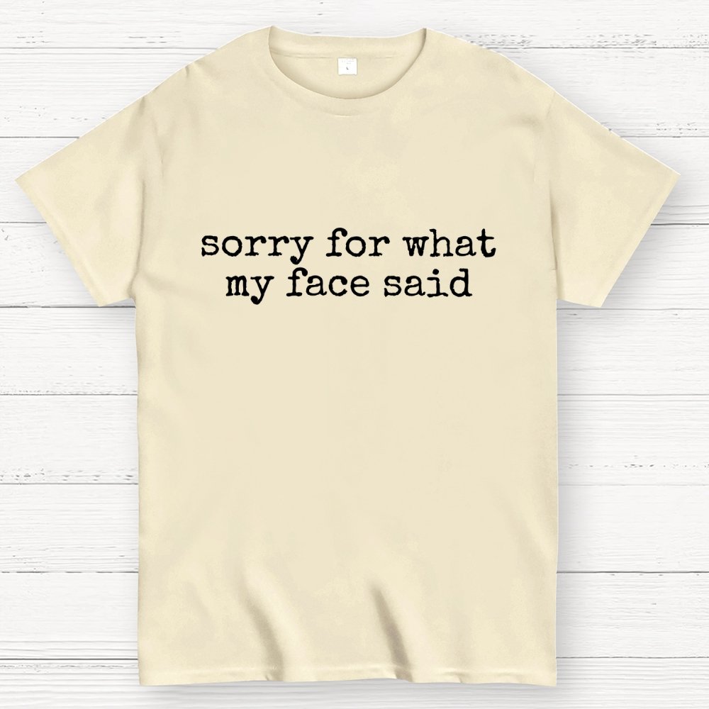 Sorry For What My Face Said Graphic Geek T-Shirt
