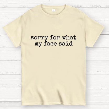 Sorry For What My Face Said Graphic Geek T-Shirt
