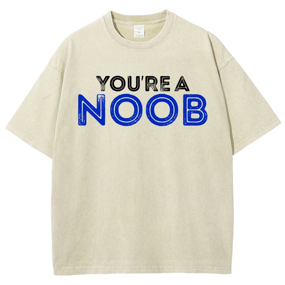 You're a Noob Vintage Distressed T-shirt