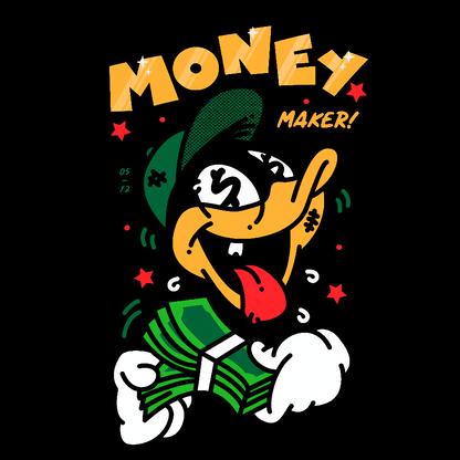 Money Maker！Sarcasm Geek T-Shirt