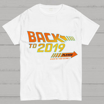 Back To 2019 Please T-Shirt