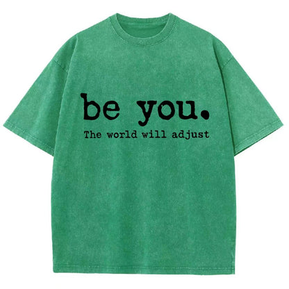 Be You The World Will Adjust Vintage Distressed T-shirt