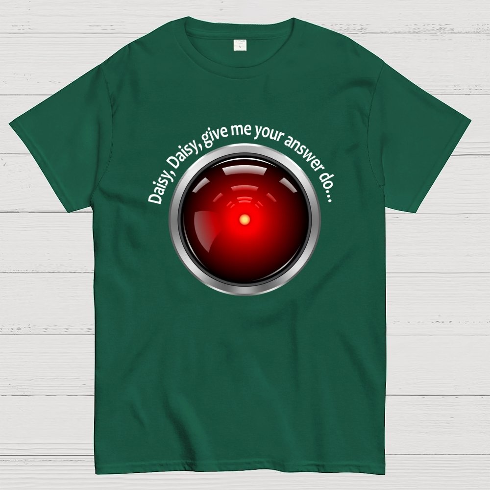 Daisy, Daisy, Give Me Your Answer Do Geek T-Shirt