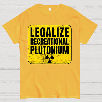 Legalize Recreational Plutonium Active Geek T-Shirt