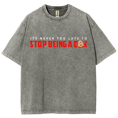 Stop Being A D..k Vintage Distressed T-shirt